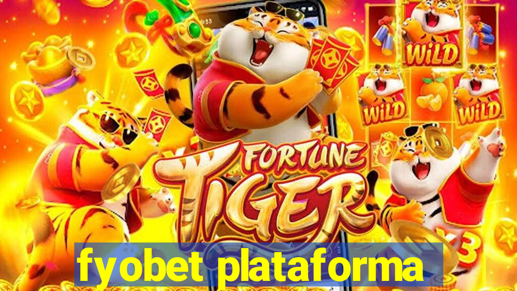 fyobet plataforma